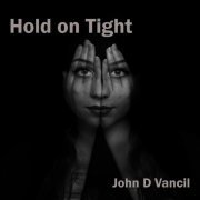 John D. Vancil - Hold on Tight (2022)