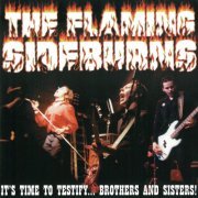 The Flaming Sideburns - It's Time to Testify...Brothers and Sisters (2020)