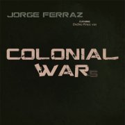 Jorge Ferraz - Colonial Wars (2021) [Hi-Res]