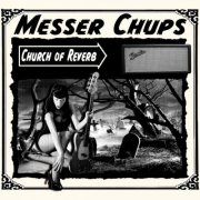Messer Chups - Church of Reverb (2012)