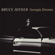 Bruce Joyner - Georgia dreams (2009)