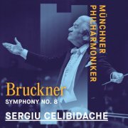 Münchner Philharmoniker, Sergiu Celibidache - Bruckner: Symphony No. 8 (2024) [Hi-Res]