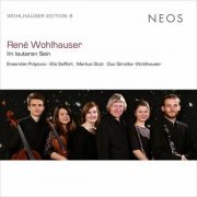 Ensemble Polysono, Duo Simolka-Wohlhauser, Elia Seiffert, Markus Stolz - René Wohlhauser: Im lauteren Sein (2022)