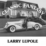 Larry Lupole - Classic Fantasy (2026) [Hi-Res]