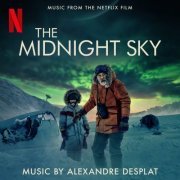 Alexandre Desplat - The Midnight Sky (Music From The Netflix Film) (2020)