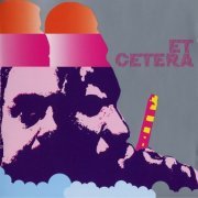 Et Cetera - Et Cetera (Reissue) (1971/2008)