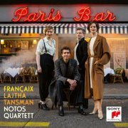 Notos Quartett - Paris Bar - Françaix Tansman Lajtha (2022) [Hi-Res]