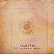 Brad Barr - THE WINTER MISSION (2022) Hi Res