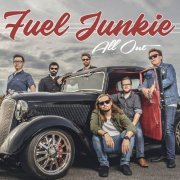 Fuel Junkie - All Out (2019)