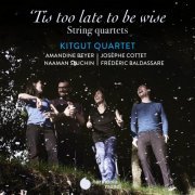 Kitgut Quartet - Tis too late to be wise (2020) [Hi-Res]