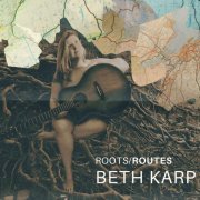 Beth Karp - Roots/Routes (2024)