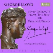 Ruth Rogers, Simon Callaghan - George Lloyd: Seven Extracts from The Serf for Violin & Piano (2024) [Hi-Res]