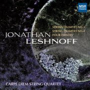 Carpe Diem String Quartet - Jonathan Leshnoff: String Quartet No. 3 "Miller-Kahn"; String Quartet No. 4; Four Dances (2020)