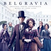 John Lunn, The Chamber Orchestra Of London - Belgravia (Original Series Soundtrack) (2020) [Hi-Res]