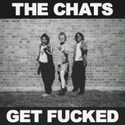 Chats - Get Fucked (2022)