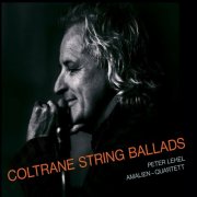 Peter Lehel - Coltrane String Ballads (2024)