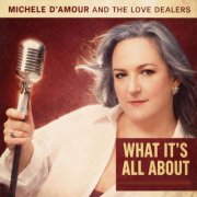 Michele D'amour and the Love Dealers - What It's All About (2026)