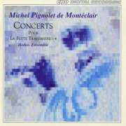 Hedos-Ensemble - Monteclair: Concerts pour la flute traversiere 1 - 4 (1993)