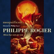 Magnificat, Philip Cave - Philippe Rogier: Missa Ego sum qui sum (1999)