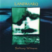 Landmarq - Solitary Witness (1992) CD Rip