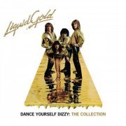 Liquid Gold - Dance Yourself Dizzy: The Collection (2023)