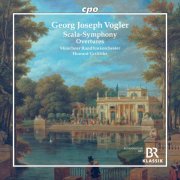 Münchner Rundfunkorchester, Howard Griffiths - Georg Joseph Vogler: Scala-Symphony & Overtures (2025) [Hi-Res]