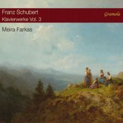 Meira Farkas - Schubert: Klavierwerke, Vol. 3 (2022) [Hi-Res]