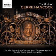 The Saint Thomas Brass, The Saint Thomas Choir of Men and Boys, Fifth Avenue - The Music of Gerre Hancock (2021) [Hi-Res]