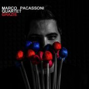 Marco Pacassoni Quartet - Grazie (2017) flac