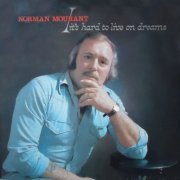 Norman Mourant - It's Hard To Live On Dreams (2022) [Hi-Res]