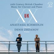 Anastasia Schmidlin, Denis Zhdanov - XX UK - 20th Century British Chamber Music for Clarinet and Piano (2026) [Hi-Res]