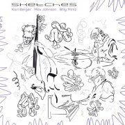 Karl Berger, Max Johnson & Billy Mintz - Sketches (2022)