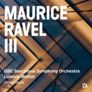 Orquestra Simfònica de Barcelona i Nacional de Catalunya - Ravel: Complete Orchestral Works, Vol. 3 (2026) [Hi-Res]
