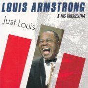 Louis Armstrong & His Orchestra - Just Louis (1990)