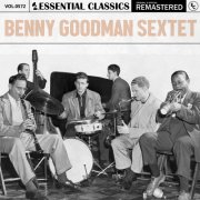 Benny Goodman Sextet - Essential Classics, Vol. 572: Benny Goodman Sextet (2024)