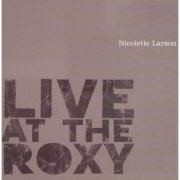 Nicolette Larson - Live At The Roxy (2006)