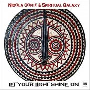 Nicola Conte & Spiritual Galaxy - Let Your Light Shine On (2018) CD Rip