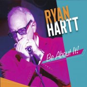 Ryan Hartt - Be About It! (2025) [Hi-Res]