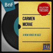 Carmen McRae - A New Voice in Jazz (Mono Version) (2014) Hi-Res