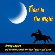 Jimmy Layton and His All-American Not Your Daddy's Jazz Band - Thief in the Night (2021)