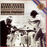 Isaac Stern, Boston Symphony Orchestra, Seiji Ozawa - Mendelssohn: Violin Concerto & Beethoven: Romances in G & F Major (1983)