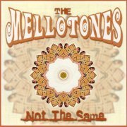 The Mellotones - Not the Same (2005)