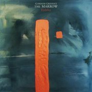 Gordon Grdina's The Marrow - Ejdeha (2018) [Hi-Res]