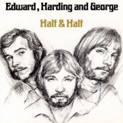 Edward, Harding & George - Half & Half (1972) FLAC