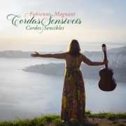 Fabienne Magnant - Cordas Sensíveis - Cordes Sensibles (2025) [Hi-Res]