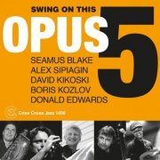 Opus 5 - Swing on This (2022) [Hi-Res]