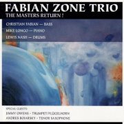 Fabian Zone Trio - The Masters Return! (2007)