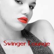 Swinger Lounge (Luxury Lounge Music for Erotic Moments) (2014)