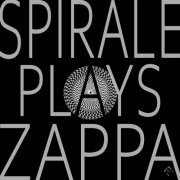 Spirale - Spirale Plays Zappa (2023) [Hi-Res]