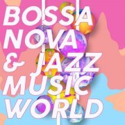 VA - Bossa Nova & Jazz Music World (2020)